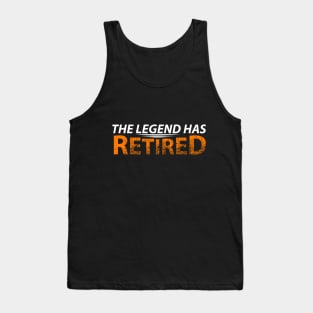 The legend has retired Tank Top